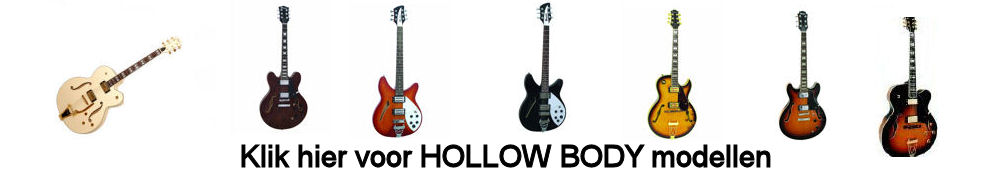 KLIK HIER VOOR HOLLOW BODY MODELLEN